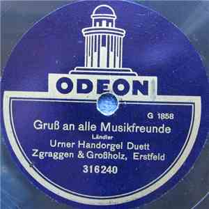 Zgraggen & Grossholz Erstfeld - Gruss An Alle Musikfreunde / Jodlermarsch
