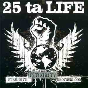 25 Ta Life - Strength Integrity Brotherhood
