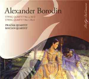 Alexander Borodin, Pražák Quartet, Kocian Quartet - String Quartet No. 2 In ...