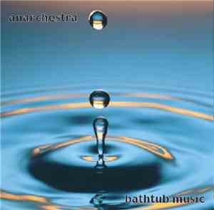 Anarchestra - Bathtub Music