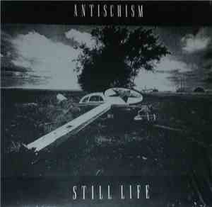 Antischism - Still Life