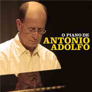 Antonio Adolfo - O Piano De Antonio Adolfo