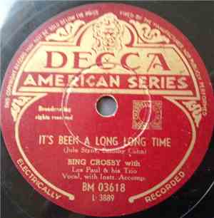 Bing Crosby With Les Paul & His Trio - It's Been A Long Long Time / Whose D ...