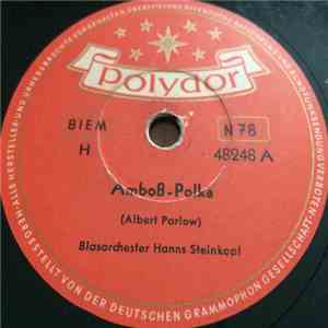 Blasorchester Hanns Steinkopf - Amboß-Polka / Im D-Zug
