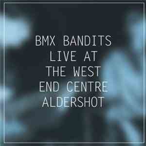 BMX Bandits - Live At The West End Centre, Aldershot