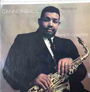 Cannonball Adderley Quartet - Cannonball Takes Charge