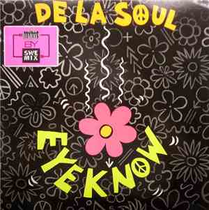 De La Soul - Eye Know (New Remixes By SweMix)