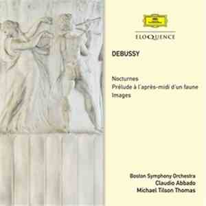 Debussy, Boston Symphony Orchestra, Claudio Abbado, Michael Tilson Thomas - ...