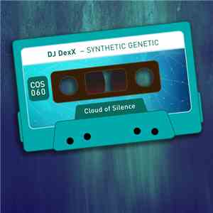DJ DexX - Synthetic Genetic