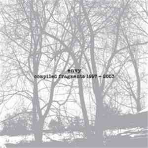 Envy  - Compiled Fragments 1997-2003
