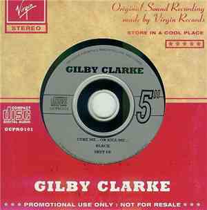 Gilby Clarke - Cure Me...Or Kill Me...