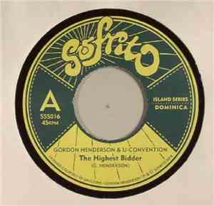 Gordon Henderson & U Convention - The Highest Bidder / Hard World