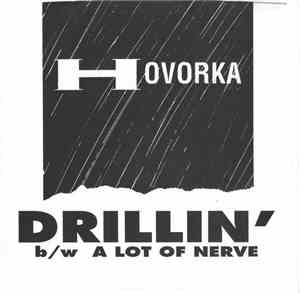 Hovorka - Drillin' / A Lot Of Nerve
