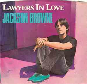 Jackson Browne - Lawyers In Love