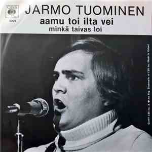 Jarmo Tuominen - Aamu Toi Ilta Vei