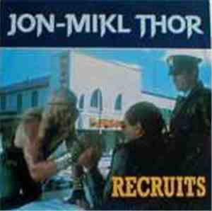 Jon Mikl Thor - Recruits