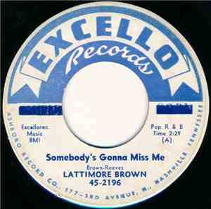 Lattimore Brown - Somebody's Gonna Miss Me / Darling Dear