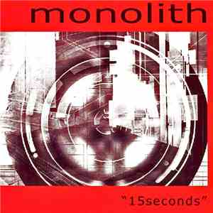 Monolith - 15 Seconds