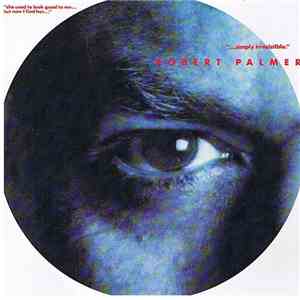 Robert Palmer - Simply Irresistible