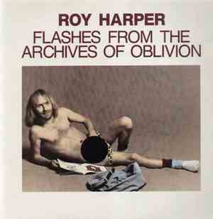 Roy Harper - Flashes From The Archives Of Oblivion
