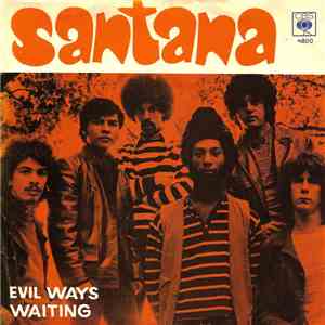 Santana - Evil Ways / Waiting