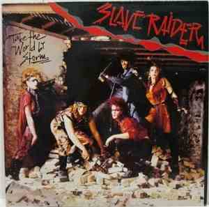 Slave Raider - Take The World By Storm