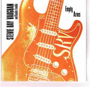 Stevie Ray Vaughan And Double Trouble - Empty Arms / Wham