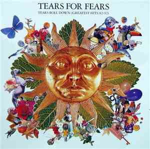 Tears For Fears - Tears Roll Down (Greatest Hits 82-92)