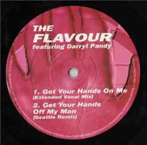 The Flavour Featuring Darryl Pandy - Get Your Hands On Me