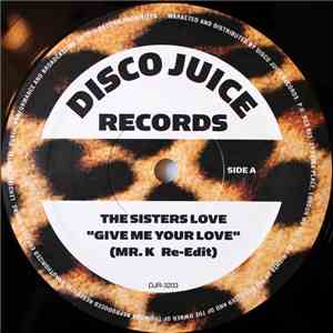 The Sisters Love / Ecstasy, Passion & Pain - Give Me Your Love / Ask Me