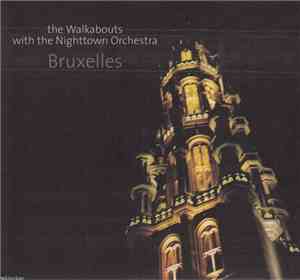The Walkabouts With The Nighttown Orchestra - Bruxelles