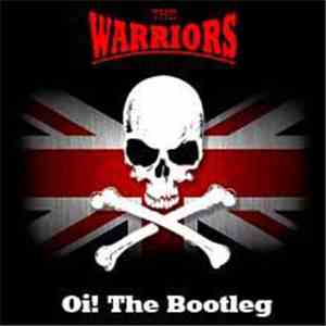The Warriors  - Oi! The Bootleg