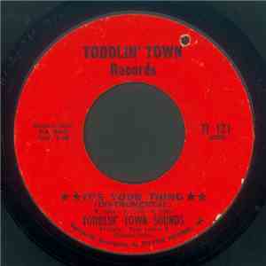 Toddlin' Town Sounds - It's Your Thing / The Dud