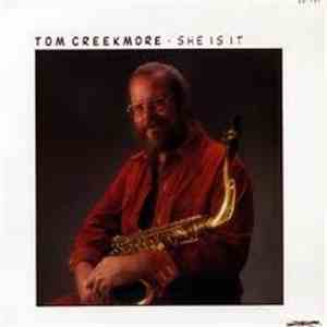 Tom Creekmore - She Is It