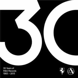 Various - 30 Years Of R&S Records