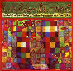 Various - Caliente = Hot (Puerto Rico And Cuban Musical Expression In New York)