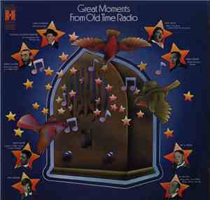 Various - Great Moments From Old Time Radio