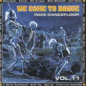 Various - We Came To Dance - Indie Dancefloor Vol. 11