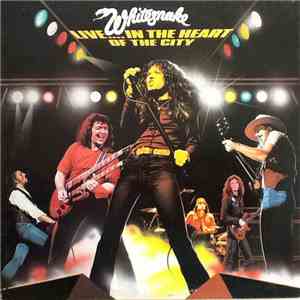 Whitesnake - Live... In The Heart Of The City