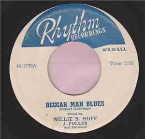 Willie B. Huff - Beggar Man Blues/I've Been Thinkin' And Thinkin'