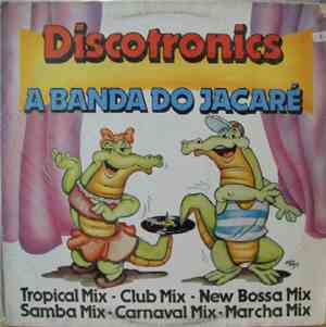 A Banda Do Jacaré - Discotronics