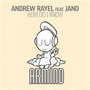 Andrew Rayel Feat. Jano  - How Do I Know