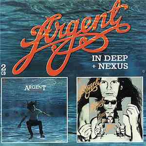 Argent - In Deep + Nexus