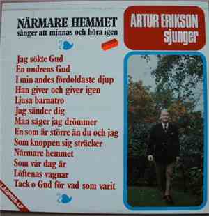 Artur Erikson - Närmare Hemmet - Sånger Att Minnas Och Höra Igen