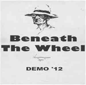 Beneath The Wheel - Demo '12
