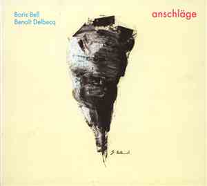 Boris Bell & Benoît Delbecq - Anschläge