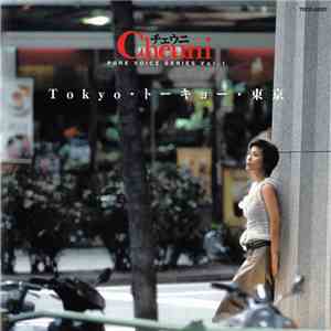 Cheuni - Tokyo・トーキョー・東京