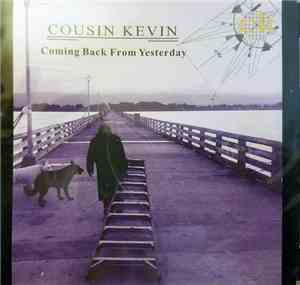 Cousin Kevin - Coming Back From Yesterday