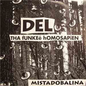 Del Tha Funkeé Homosapien - Mistadobalina