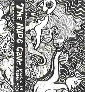 Frank Moore - The Nude Cave
